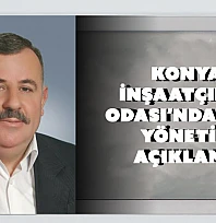 Konya İnşaatçılar Odası'nda yeni yönetim açıklandı